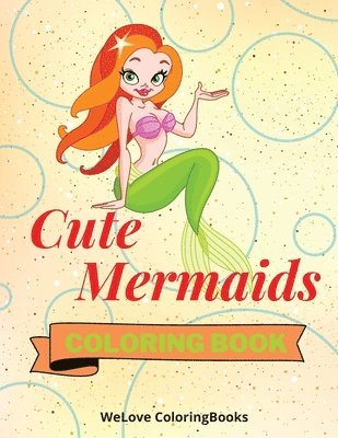 Cute Mermaids Coloring Book 1