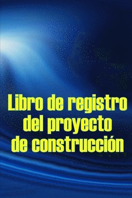 bokomslag Libro de registro del proyecto de construcción