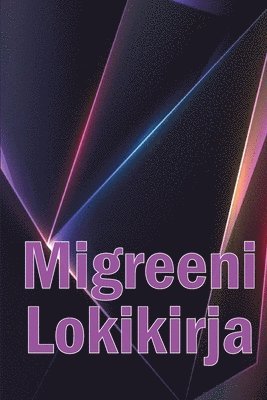 bokomslag Migreeni Lokikirja