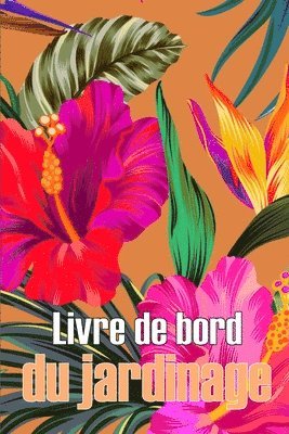 bokomslag Livre de bord du jardinage