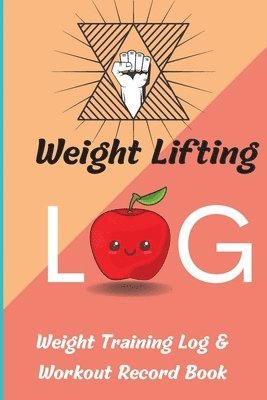 Weight Lifting Log Book 1