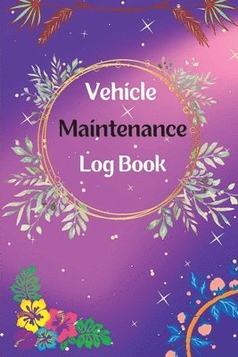 bokomslag Vehicle Maintenance Log Book