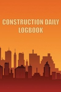 bokomslag Construction Daily Logbook