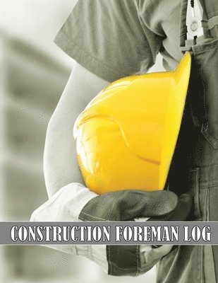 bokomslag Construction Foreman Log