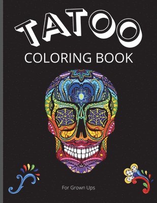 Tattoo Coloring Book for Grown Ups 1