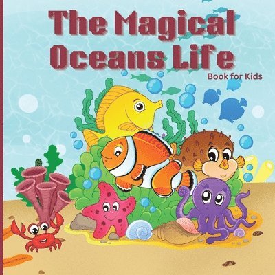 The Magical Oceans Life Book for Kids 1