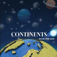bokomslag Continents Book for Kids