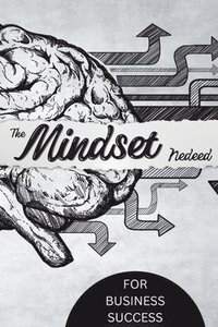 bokomslag The Mindset Needed for Business Success