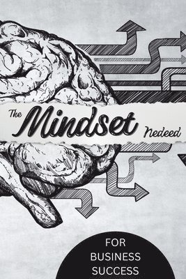 bokomslag Mindset Needed for Business Success