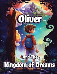 bokomslag Oliver and the Kingdom of Dreams