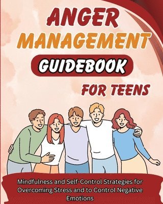 bokomslag Anger Management Guidebook for Teens