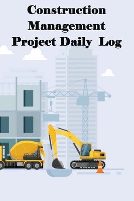 bokomslag Construction Management Project Daily Log