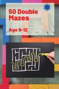 bokomslag 50 Double Mazes for Kids