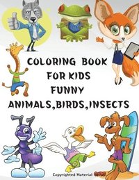 bokomslag Coloring Book for Kids Funny Animals, Birds, Insects