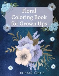 bokomslag Floral Coloring Book For Grown Ups