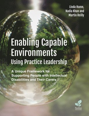 Enabling Capable Environments Using Practice Leadership 1