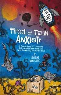 bokomslag Tired of Teen Anxiety