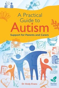 bokomslag A Practical Guide to Autism