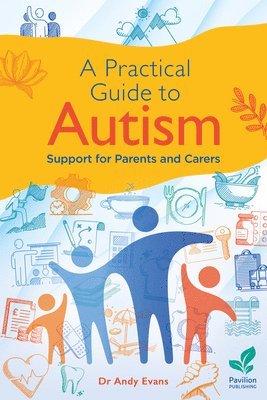 Andy Evans - Practical Guide to Autism, Häftad