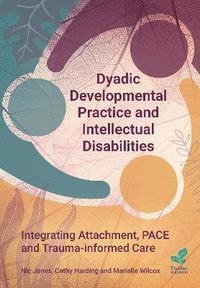 bokomslag Dyadic Developmental Practice and Intellectual Disability