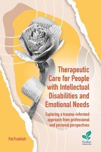 bokomslag Therapeutic Care for People with Intellectual Disabilities and Emotional Needs