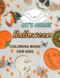 bokomslag Let's COLOR! HALLOWEEN Coloring Book For Kids