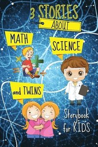bokomslag 3 STORIES about Math, Science and Twins - Storybook for KIDS
