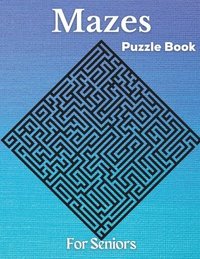 bokomslag Mazes - Puzzle Book For Seniors