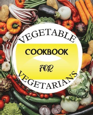 bokomslag Vegetable Cookbook for Vegetarians