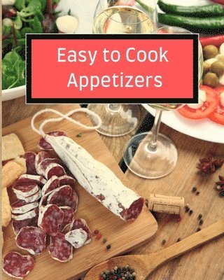 Solomon Donovan - Easy to Cook Appetizers, Häftad