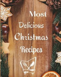 bokomslag Most Delicious Christmas Recipes