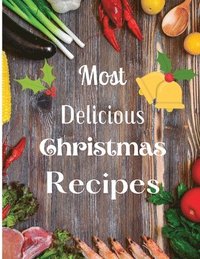 bokomslag Most Delicious Christmas Recipes