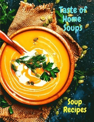 Taste of Home Soups 1