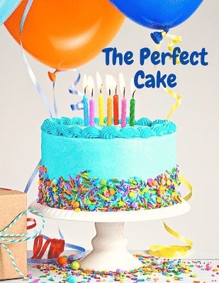 The Perfect Cake 1