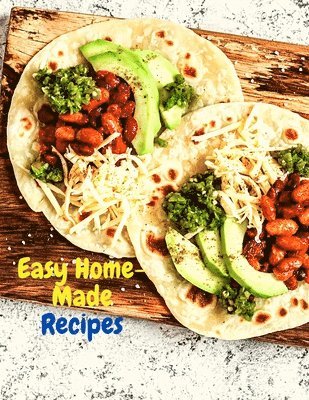 Easy Home-Made Recipes 1