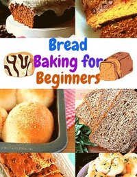 bokomslag Bread Baking for Beginners