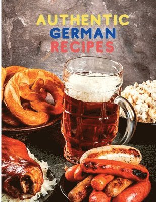 bokomslag Authentic German Recipes