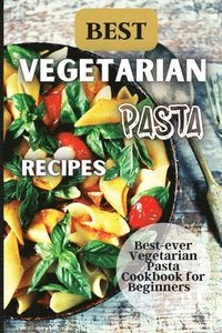 bokomslag Best Vegetarian Pasta Recipes