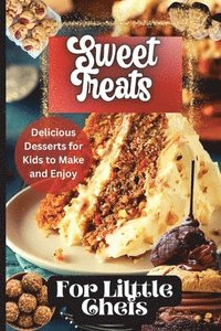 bokomslag Sweet Treats For Little Chefs