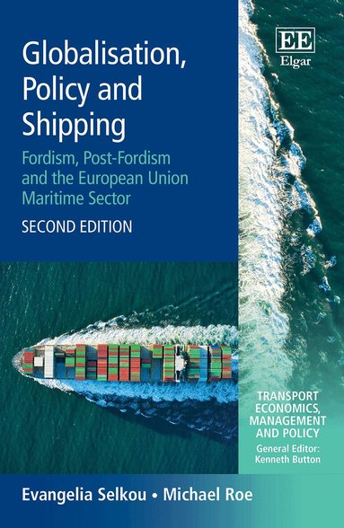 Evangelia Selkou, Michael Roe - Globalisation, Policy and Shipping, Inbunden