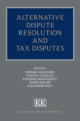 bokomslag Alternative Dispute Resolution and Tax Disputes