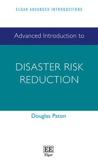 bokomslag Advanced Introduction to Disaster Risk Reduction
