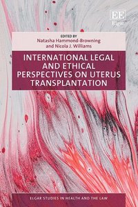 bokomslag International Legal and Ethical Perspectives on Uterus Transplantation