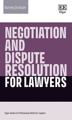 Negotiation and Dispute Resolution for Lawyers 1