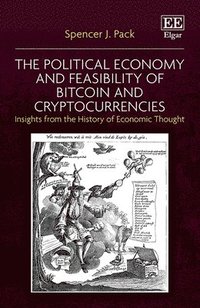 bokomslag The Political Economy and Feasibility of Bitcoin and Cryptocurrencies