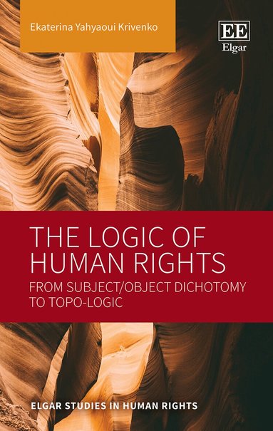 Ekaterina Yahyaoui Krivenko - Logic of Human Rights, Inbunden