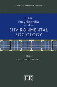 bokomslag Elgar Encyclopedia of Environmental Sociology