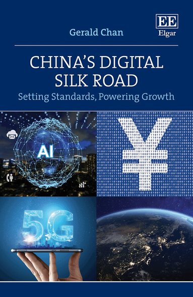Gerald Chan - China’s Digital Silk Road, Inbunden