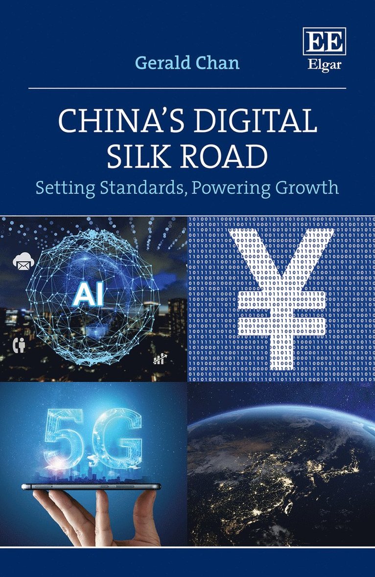 Gerald Chan - China’s Digital Silk Road, Inbunden