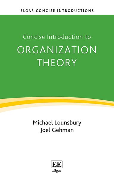 Michael Lounsbury, Joel Gehman - Concise Introduction to Organization Theory, Inbunden